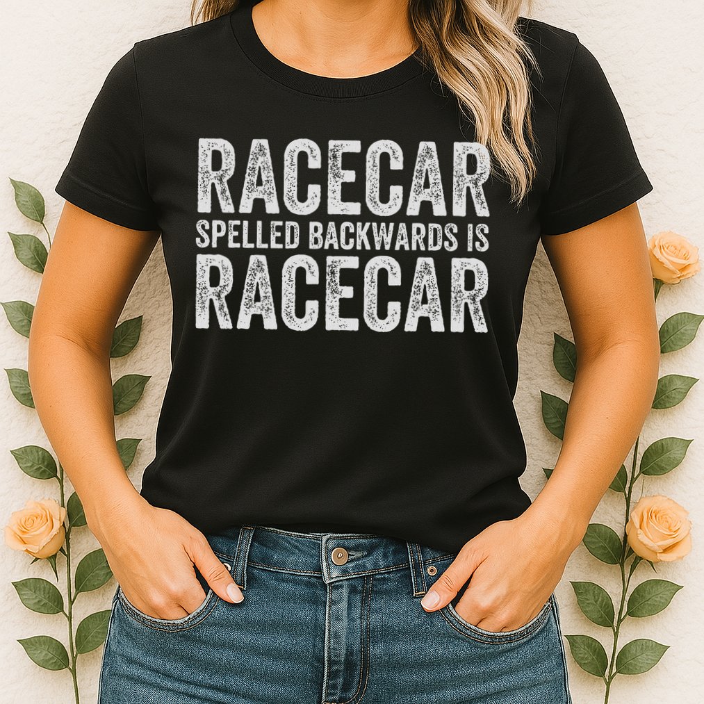 Racecar For Gift Mechanic Fast Race Car Racing Funny Womens T-Shirt