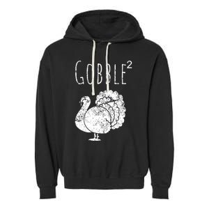 Retro Funny Gobble Squared Turkey Day Math Thanksgiving Joke Garment-Dyed Fleece Hoodie