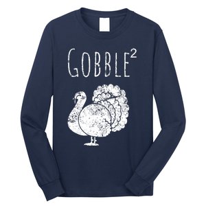 Retro Funny Gobble Squared Turkey Day Math Thanksgiving Joke Long Sleeve Shirt