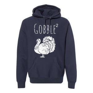 Retro Funny Gobble Squared Turkey Day Math Thanksgiving Joke Premium Hoodie