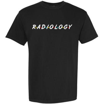 Radiology Funny Gift For Radiologist Technician Great Gift Garment-Dyed Heavyweight T-Shirt