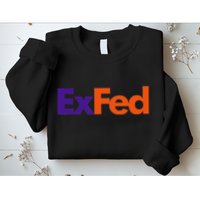 Retired Federal Government Worker Ex Fed Sweatshirt