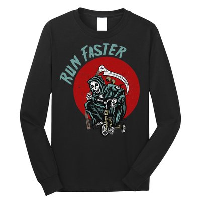 Run Faster Grim Reaper Last Responder Funny Dark Humor Gift Long Sleeve Shirt