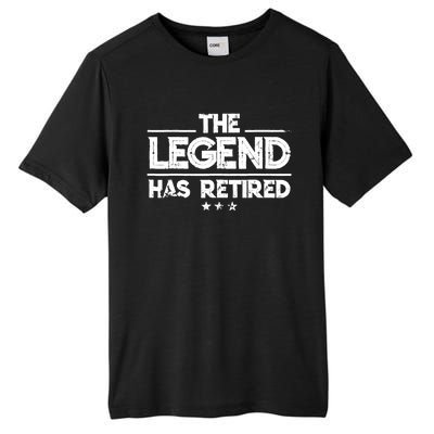 Retiret Funny Gift The Legend Has Retired Gift Cute Gift Tall Fusion ChromaSoft Performance T-Shirt