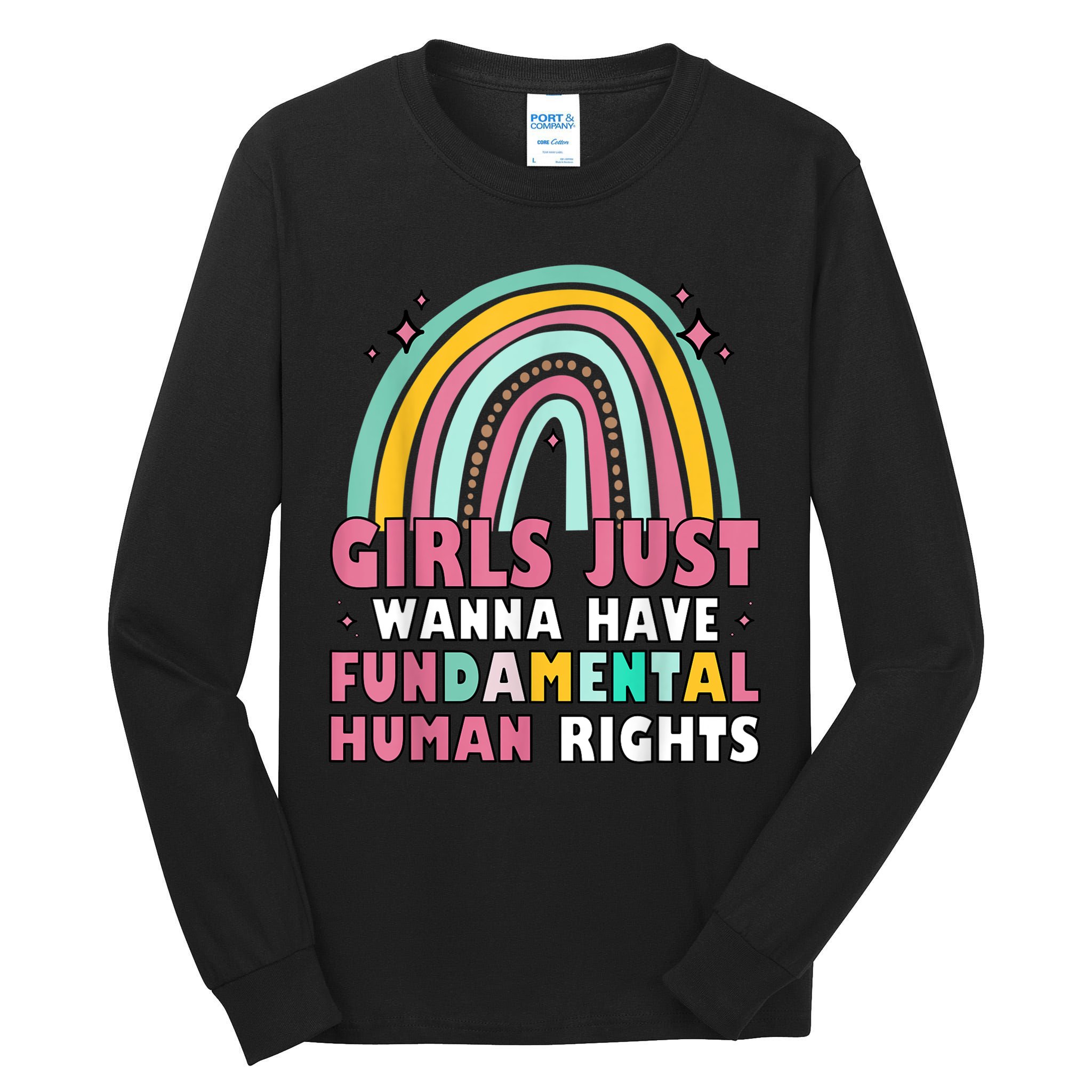 Rainbow Feminist Girls Just Want To Have Fundamental Rights Tall Long Sleeve T-Shirt