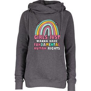 Rainbow Feminist Girls Just Want To Have Fundamental Rights Womens Funnel Neck Pullover Hood