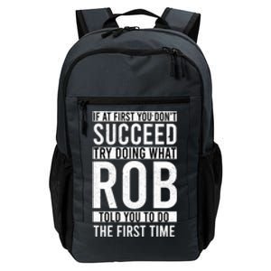 Rob Funny Gift Name Personalized Birthday Presents Funny Rob Gift Daily Commute Backpack