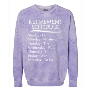 Retired Funny Gift Cool Gift Funny Retiring Retiret Schedule Gift Colorblast Crewneck Sweatshirt