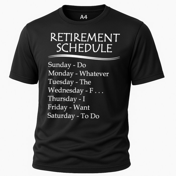 Retired Funny Gift Cool Gift Funny Retiring Retiret Schedule Gift Cooling Performance Crew T-Shirt