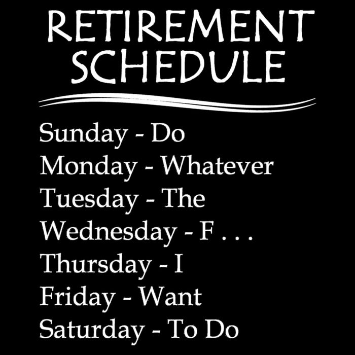 Retired Funny Gift Cool Gift Funny Retiring Retiret Schedule Gift Cooling Performance Crew T-Shirt