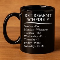 Retired Funny Gift Cool Gift Funny Retiring Retiret Schedule Gift 11oz C Handle Ceramic Mug