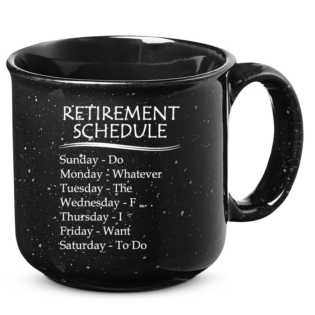 Retired Funny Gift Cool Gift Funny Retiring Retiret Schedule Gift 15oz Campfire Ceramic Mug