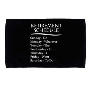 Retired Funny Gift Cool Gift Funny Retiring Retiret Schedule Gift Microfiber Hand Towel