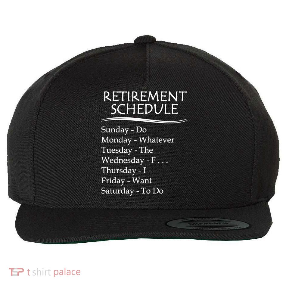 Retired Funny Gift Cool Gift Funny Retiring Retiret Schedule Gift Wool Snapback Cap