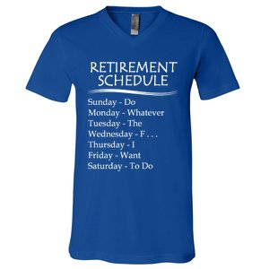 Retired Funny Gift Cool Gift Funny Retiring Retiret Schedule Gift V-Neck T-Shirt