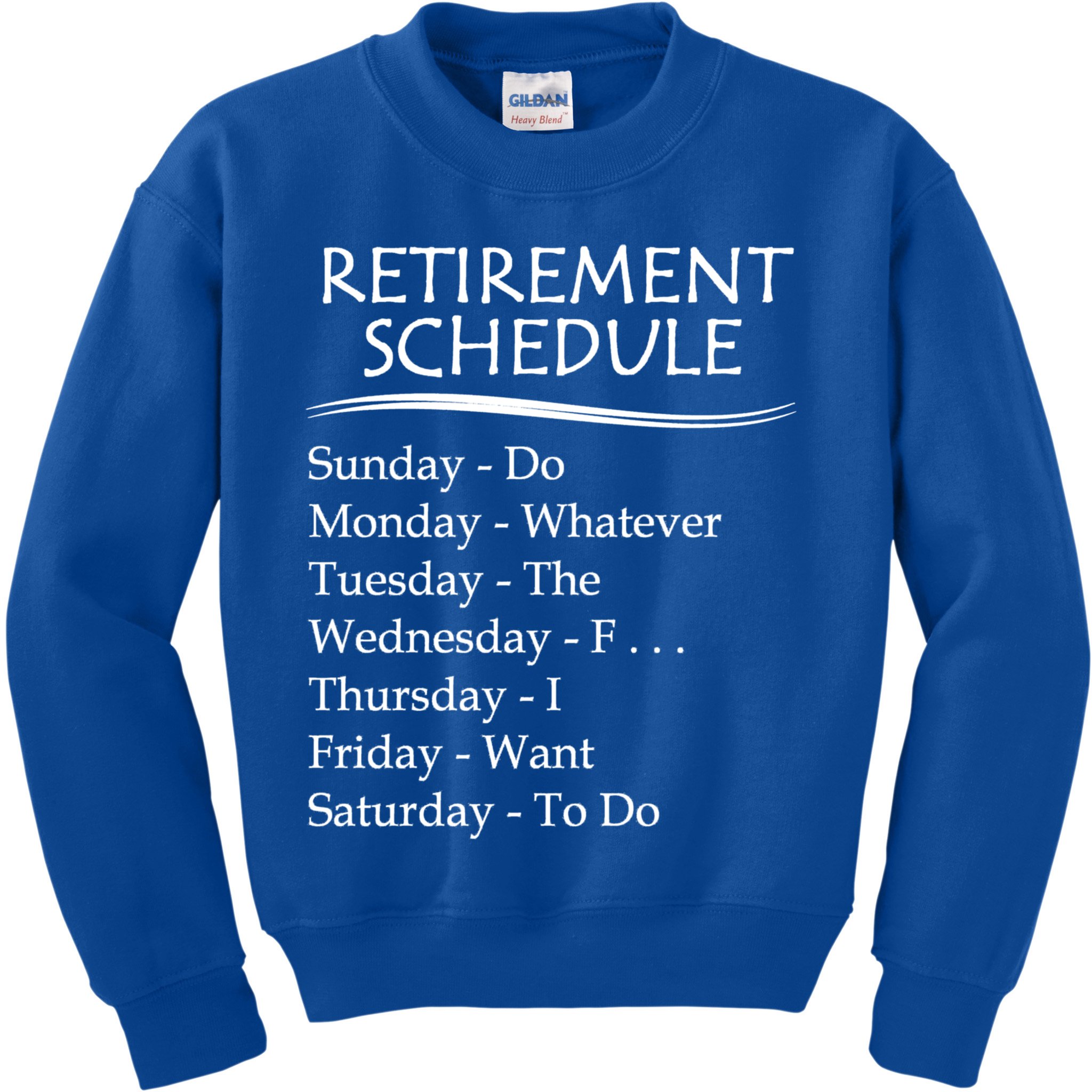 Retired Funny Gift Cool Gift Funny Retiring Retiret Schedule Gift Kids Sweatshirt