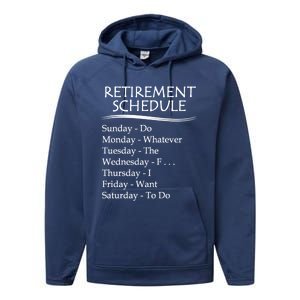 Retired Funny Gift Cool Gift Funny Retiring Retiret Schedule Gift Performance Fleece Hoodie