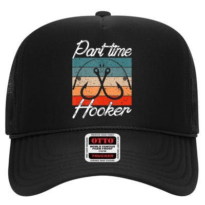 Retro Fishing Hooks Part Time Hooker Funny Fishing High Crown Mesh Back Trucker Hat