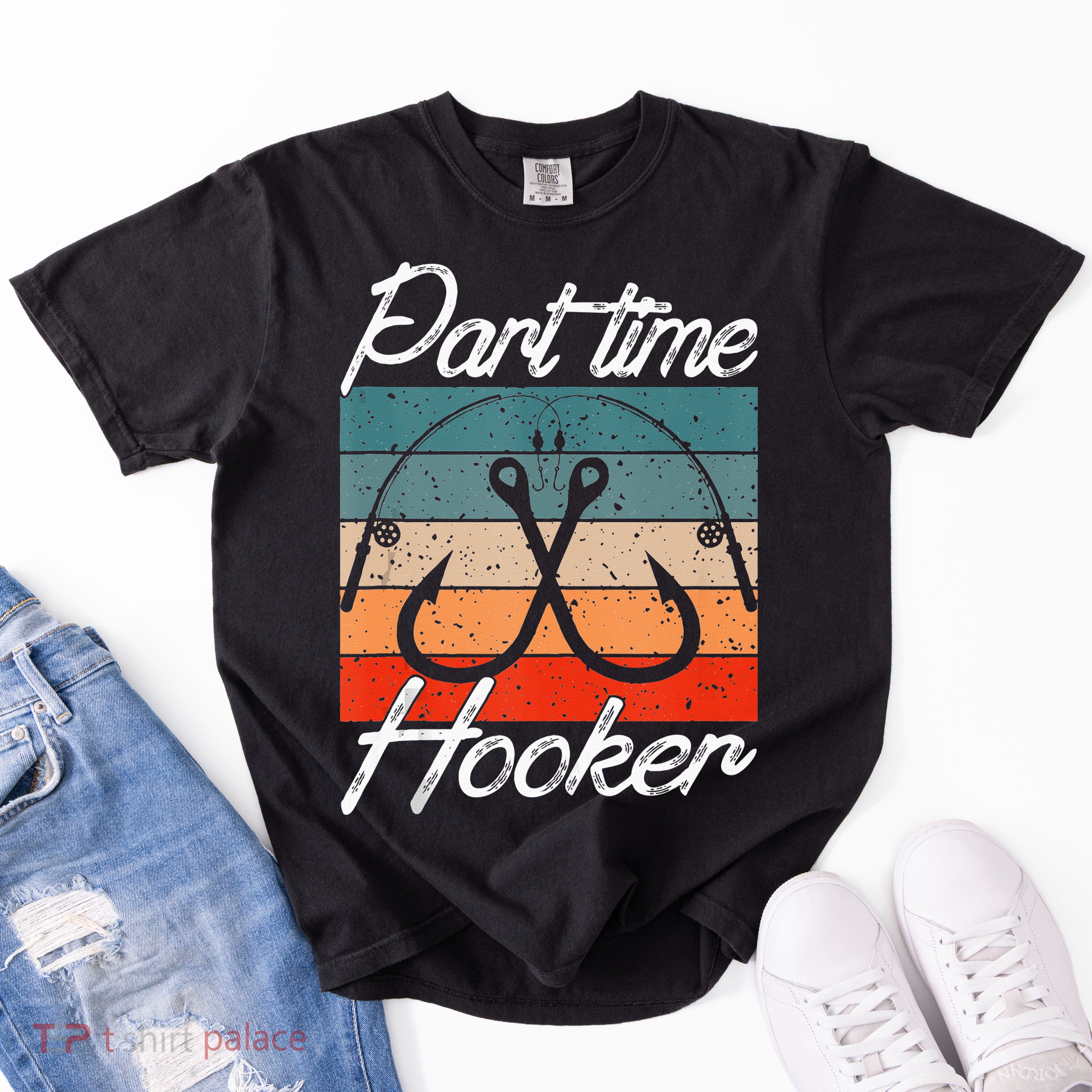 Retro Fishing Hooks Part Time Hooker Funny Fishing Garment-Dyed Heavyweight T-Shirt