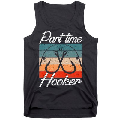 Retro Fishing Hooks Part Time Hooker Funny Fishing Tank Top
