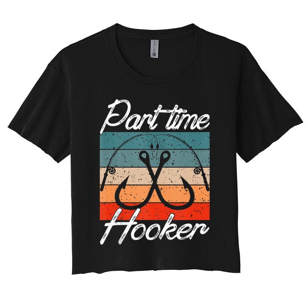 Retro Fishing Hooks Part Time Hooker Funny Fishing Crop Top