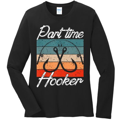 Retro Fishing Hooks Part Time Hooker Funny Fishing Ladies Long Sleeve Shirt