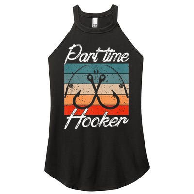 Retro Fishing Hooks Part Time Hooker Funny Fishing Women's Perfect Tri Rocker Tank