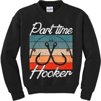 Retro Fishing Hooks Part Time Hooker Funny Fishing Kids Sweatshirt