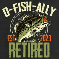 Retirement Fishing Hooked on Being O.fishally Retired Golf Towel
