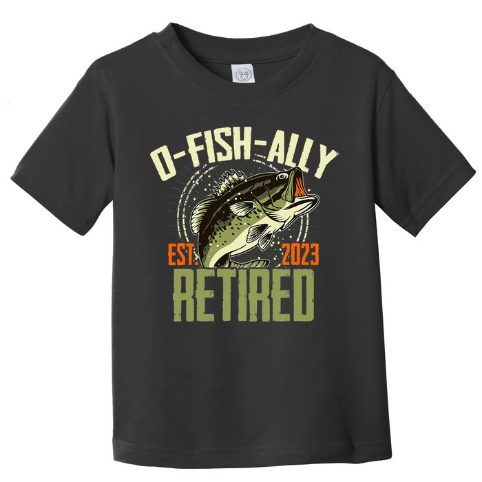 Retirement Fishing Hooked on Being O.fishally Retired Toddler T-Shirt