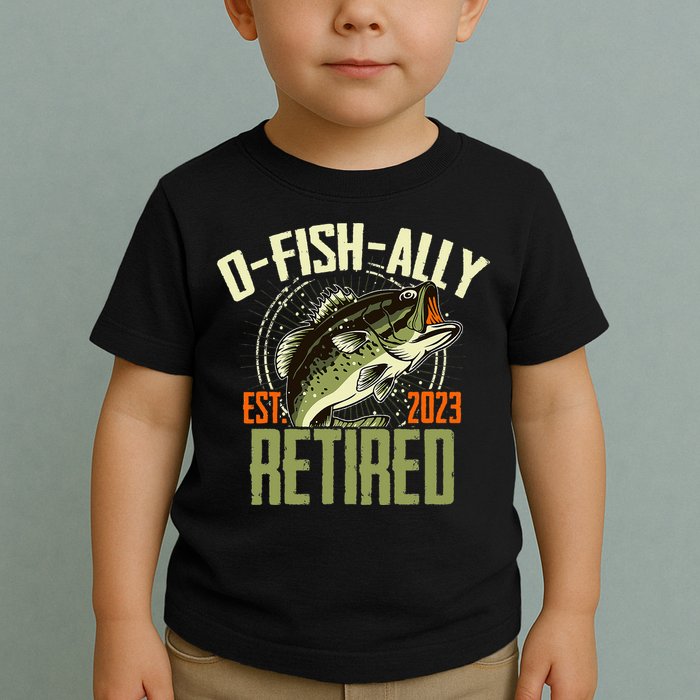 Retirement Fishing Hooked on Being O.fishally Retired Toddler T-Shirt