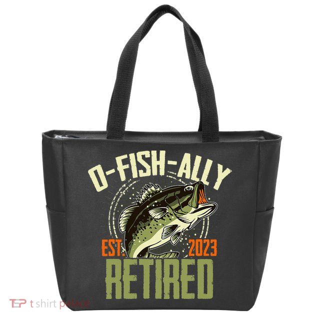Retirement Fishing Hooked on Being O.fishally Retired Zip Tote Bag