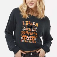 Retro Fall Halloween I Teach The Cutest Pumpkin In The Patch Gift Cropped Pullover Crew