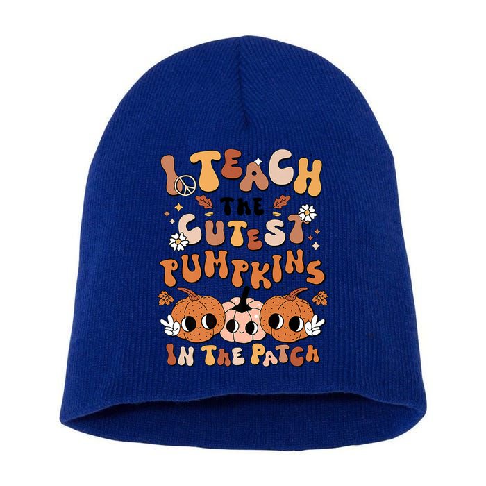 Retro Fall Halloween I Teach The Cutest Pumpkin In The Patch Gift Short Acrylic Beanie