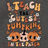 Retro Fall Halloween I Teach The Cutest Pumpkin In The Patch Gift Vector Backpack