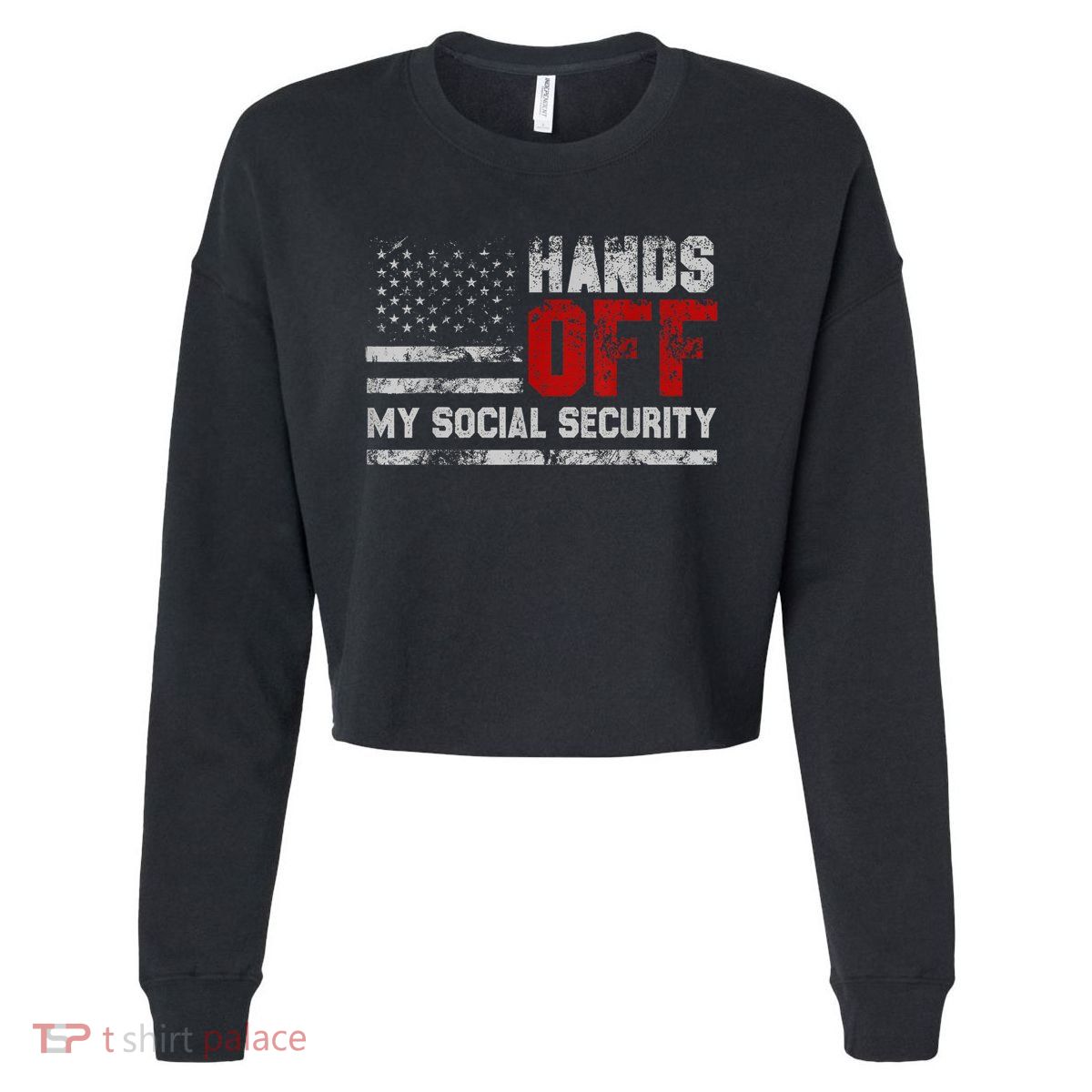 Retro Flag Hands Off My Social Security Protest Vintage Cropped Pullover Crew