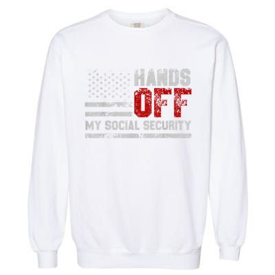 Retro Flag Hands Off My Social Security Protest Vintage Garment-Dyed Sweatshirt