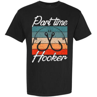 Retro Fishing Hooks Part Time Hooker Garment-Dyed Heavyweight T-Shirt