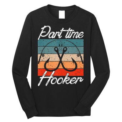 Retro Fishing Hooks Part Time Hooker Long Sleeve Shirt