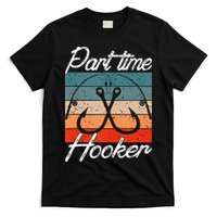 Retro Fishing Hooks Part Time Hooker T-Shirt