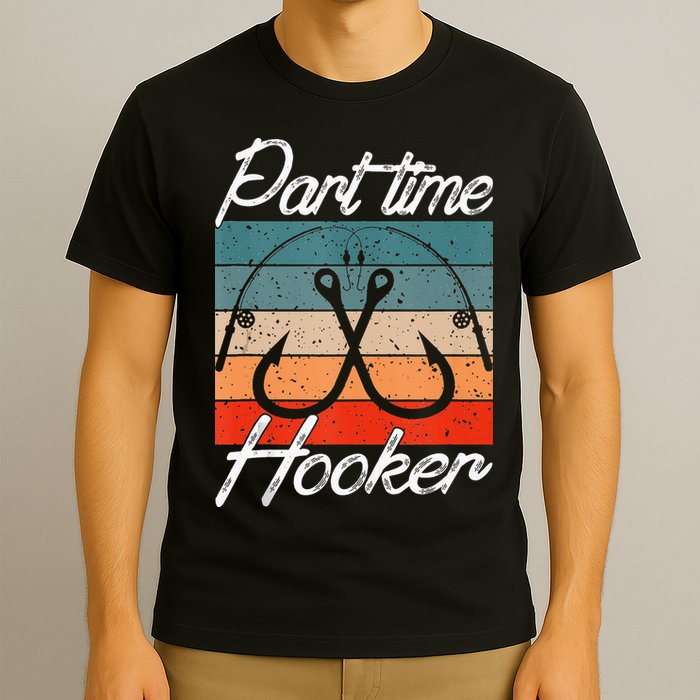Retro Fishing Hooks Part Time Hooker T-Shirt