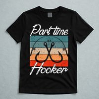 Retro Fishing Hooks Part Time Hooker T-Shirt