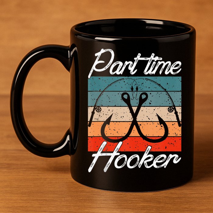 Retro Fishing Hooks Part Time Hooker 11oz C Handle Ceramic Mug
