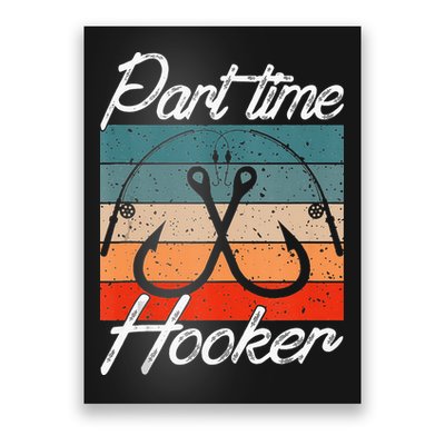Retro Fishing Hooks Part Time Hooker Poster