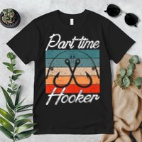 Retro Fishing Hooks Part Time Hooker Premium T-Shirt