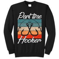 Retro Fishing Hooks Part Time Hooker Tall Sweatshirt