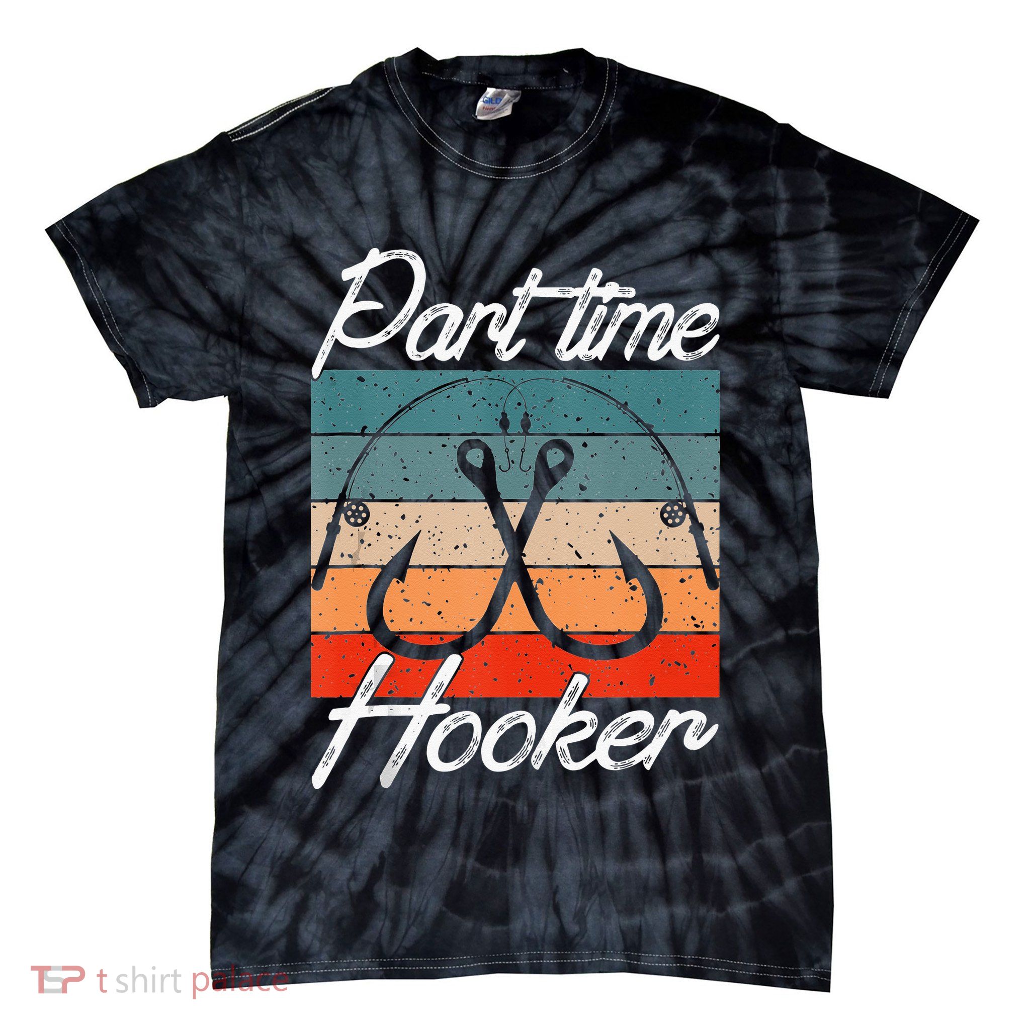 Retro Fishing Hooks Part Time Hooker Tie-Dye T-Shirt