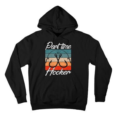 Retro Fishing Hooks Part Time Hooker Tall Hoodie