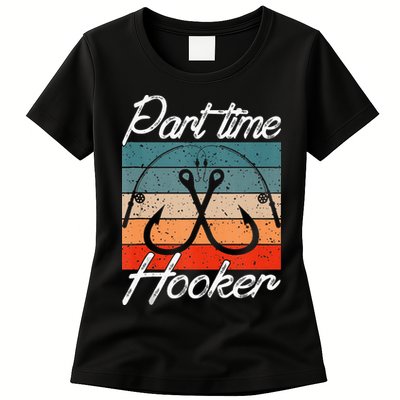 Retro Fishing Hooks Part Time Hooker Womens T-Shirt