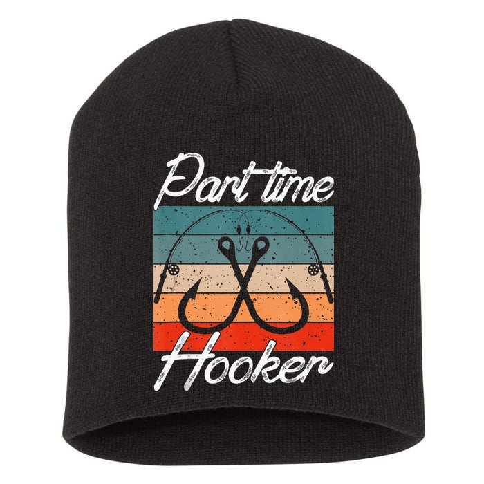 Retro Fishing Hooks Part Time Hooker Short Acrylic Beanie